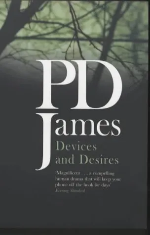 Devices and Desires (Adam Dalgliesh #8)