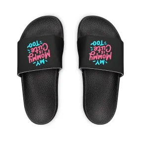 My Mommy is Cute Too Slide Sandals
