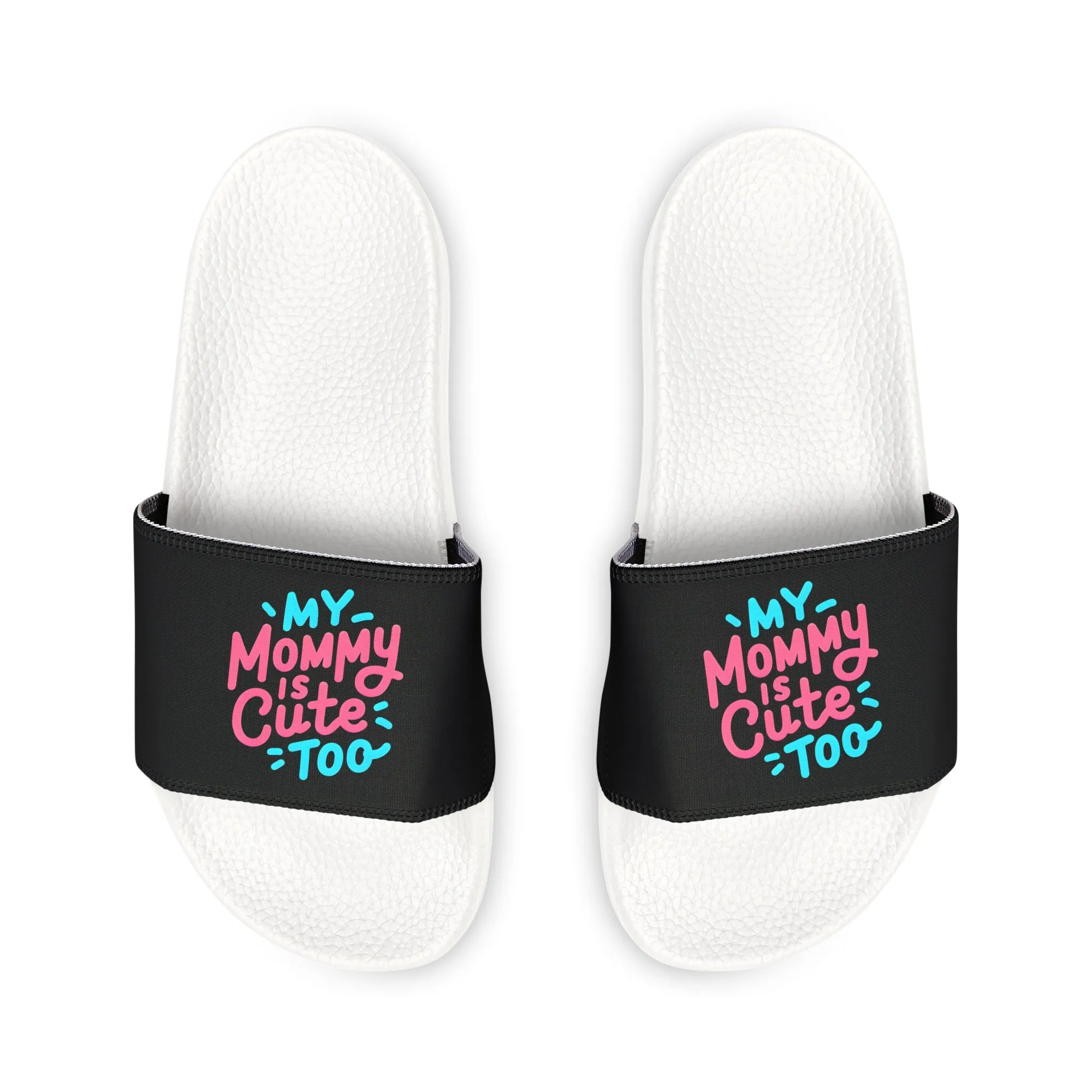 My Mommy is Cute Too Slide Sandals